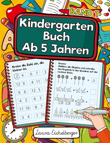 Kindergarten Buch Ab 5 Jahren: Logik, Konzentration, Wahrnehmung, Feinmotorik Und Kreatives Denken Fördern Und Dabei Mathe, Zahlen UndMengenLernen von Digital Front GmbH