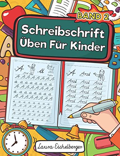 Schreibschrift Üben Für Kinder - Band 2: Schreibschrift Schreiben Lernen. Ideal Für Schüler Als Selbstlernheft Zur Entwicklung Ihrer Handschrift Und Schulausgangsschrift Für Die Grundschule Schreibschrift Üben Für Kinder - Band 2: Schreibschrift Schreiben Lernen. Ideal Für Schüler Als Selbstlernheft Zur Entwicklung Ihrer Handschrift Und Schulausgangsschrift Für Die Grundschule von Independently Published