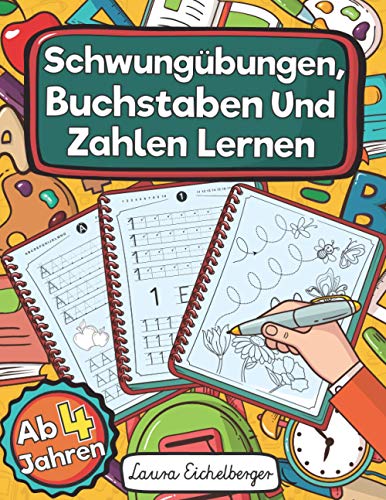 Schwungübungen, Buchstaben Und Zahlen Lernen Ab 4 Jahren: Perfekt Als Konzentrationstraining Für Kinder Und Als Schultütenfüllung Zum Üben Von Zahlen Und Schreiben Von Groß- Und Kleinbuchstaben. Schwungübungen, Buchstaben Und Zahlen Lernen Ab 4 Jahren: Perfekt Als Konzentrationstraining Für Kinder Und Als Schultütenfüllung Zum Üben Von Zahlen Und Schreiben Von Groß- Und Kleinbuchstaben. von Independently Published