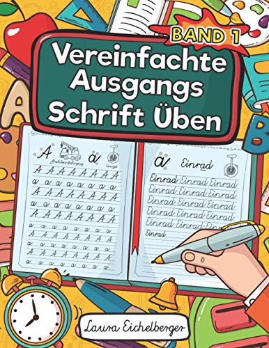Vereinfachte Ausgangsschrift Üben - Band 1: Schreibschrift Lernen. Ideales Selbstlernheft Für Schüler Zur Entwicklung Ihrer Handschrift In Der Vereinfachten Ausgangsschrift (VA) Für Die Grundschule. von Independently published