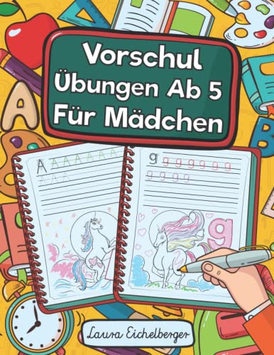 Vorschule Übungsheft Ab 5 Für Mädchen: Das Einhorn Vorschulbuch Zum Spielend Einfachen Erlernen Von Buchstaben. Ideale Geschenkidee Für Mädchen Mit Tollen Einhorn Motiven Zum Ausmalen Vorschule Übungsheft Ab 5 Für Mädchen: Das Einhorn Vorschulbuch Zum Spielend Einfachen Erlernen Von Buchstaben. Ideale Geschenkidee Für Mädchen Mit Tollen Einhorn Motiven Zum Ausmalen von Independently published