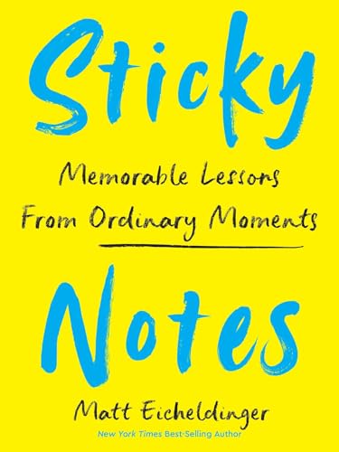 Sticky Notes: Memorable Lessons from Ordinary Moments von Andrews McMeel Publishing