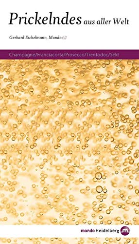 Prickelndes aus aller Welt: Champagne Franciacorta Prosecco Trentodoc Sekt Mondo 62