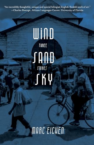 Wind, Sand, Sky: Three Stories