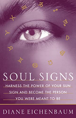Soul Signs: Harness the Power of Your Sun Sign and Become the Person You Were Meant to Be von Atria Books
