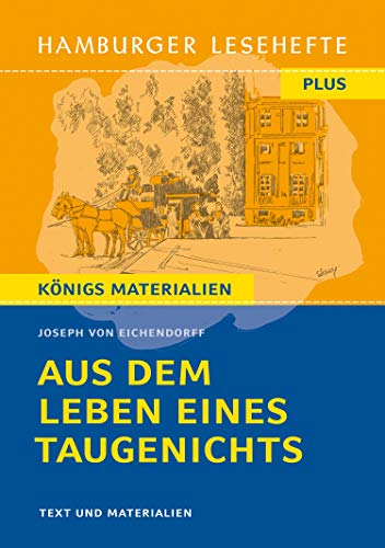 Aus dem Leben eines Taugenichts von Joseph von Eichendorff (Textausgabe): Hamburger Lesehefte Plus Königs Materialien