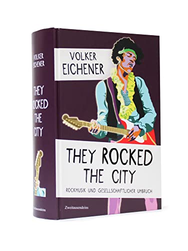 They Rocked the City: Rockmusik und gesellschaftlicher Umbruch