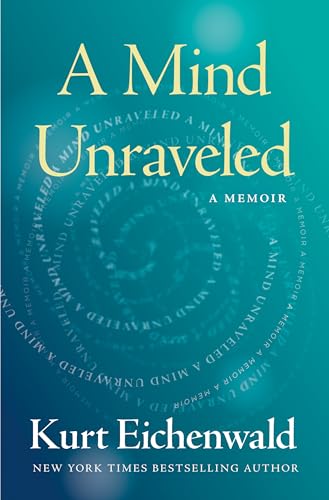 A Mind Unraveled: A Memoir