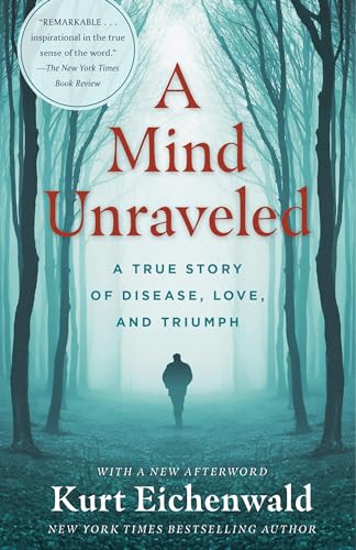 A Mind Unraveled: A True Story of Disease, Love, and Triumph von Ballantine Books