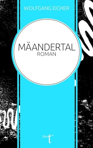 Mäandertal: Roman