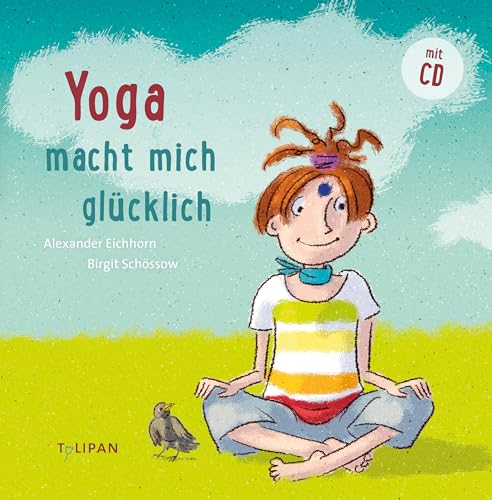 Yoga macht mich glücklich: Mit CD von Tulipan Verlag