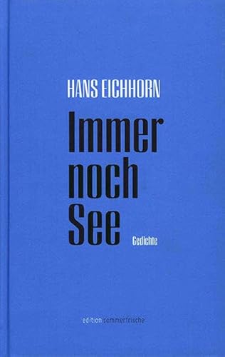 Immer noch See: Gedichte