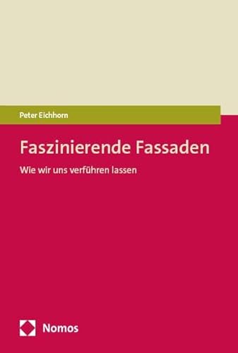 Faszinierende Fassaden: Wie wir uns verführen lassen von Nomos