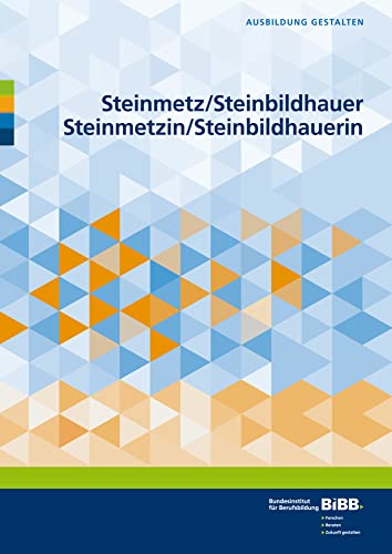 Steinmetz und Steinbildhauer und Steinmetzin und Steinbildhauerin (Ausbildung gestalten) von Budrich