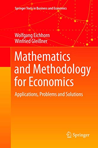 Mathematics and Methodology for Economics: Applications, Problems and Solutions (Springer Texts in Business and Economics) von Springer