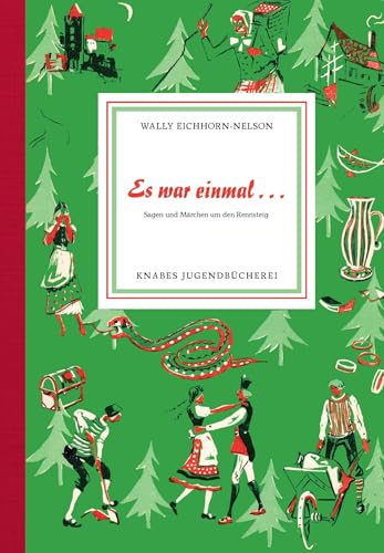 Es war einmal …: Sagen und Märchen um den Rennsteig (Knabes Jugendbuecherei) von Knabe Verlag Weimar