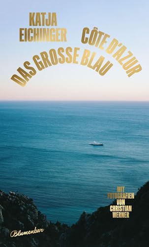 Das große Blau: Côte d'Azur von Aufbau Verlage GmbH