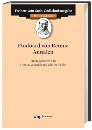 Flodoard von Reims: Annalen (Freiherr-vom-Stein-Gedächtnisausgabe, Reihe A: Ausgewählte Quellen zur Geschichte des Mittelalters)
