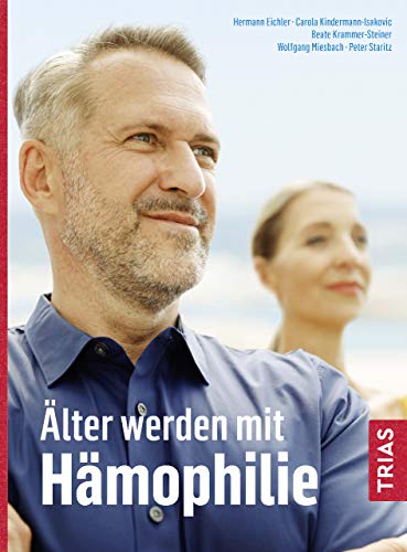 Älter werden mit Hämophilie von Trias