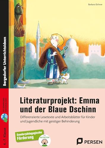 Literaturprojekt: Emma und der Blaue Dschinn: Differenzierte Lesetexte und Arbeitsblätter für Kinder und Jugendliche mit geistiger Behinderung (4. bis 7. Klasse)
