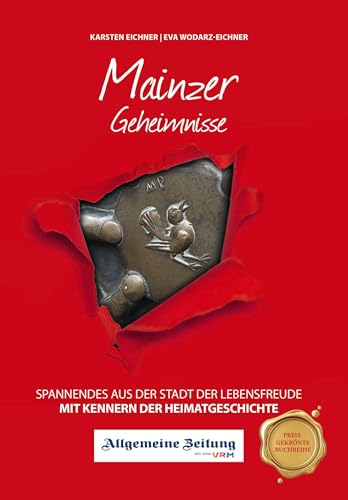 Mainzer Geheimnisse: Spannendes aus der Stadt der Lebensfreude von Bast Medien GmbH