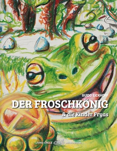 Der Froschkönig & die Kinder Fryas von Book on Demand