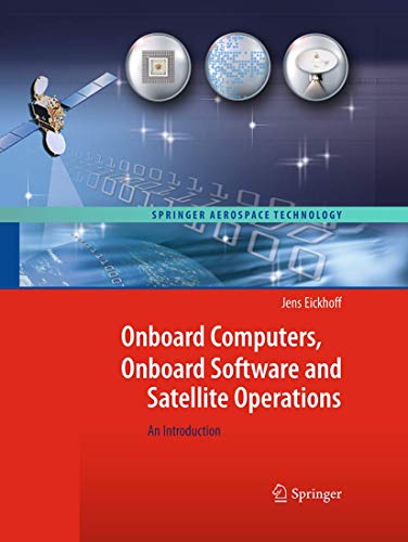 Onboard Computers, Onboard Software and Satellite Operations: An Introduction (Springer Aerospace Technology) von Springer