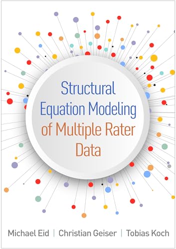 Structural Equation Modeling of Multiple Rater Data (Methodology in the Social Sciences Series)