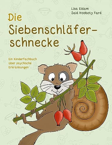 Die Siebenschläferschnecke: Ein Kinderfachbuch über psychische Erkrankungen von BoD – Books on Demand