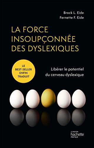 La force insoupçonnée des dyslexiques: Libérer le potentiel du cerveau dyslexique von HACHETTE PRAT