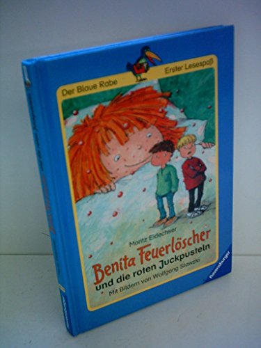 Benita Feuerlöscher und die roten Juckpusteln (Der Blaue Rabe - Erster Lesespaß)