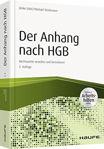 Der Anhang nach HGB - inkl. Arbeitshilfen online: Rechtssicher erstellen und formulieren (Haufe Fachbuch)