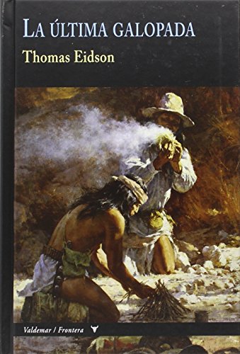 La última galopada (Frontera, Band 10) von Valdemar