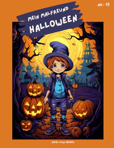 "Mein Malfreund - Halloween": Malbuch für Kinder mit 75 Ausmalbildern | von 3 bis 8 Jahren | großes Format | ca. 22 x 28 cm (Mein Malfreund - Malbücher, Band 15) "Mein Malfreund - Halloween": Malbuch für Kinder mit 75 Ausmalbildern | von 3 bis 8 Jahren | großes Format | ca. 22 x 28 cm (Mein Malfreund - Malbücher, Band 15) von Independently published