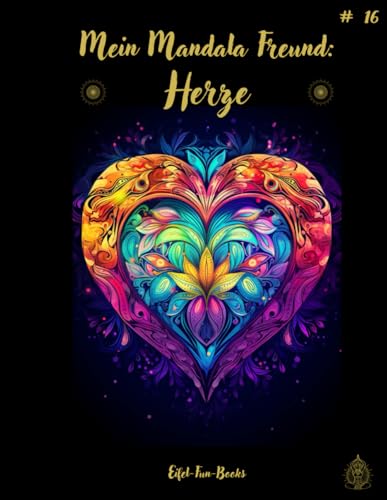 "Mein Mandala Freund: Herze": Malbuch mit Mandalas für Erwachsene mit 50 Ausmalbildern | ab 8 Jahren | großes Format | ca. 22 x 28 cm | Entspannung ... (Mein Mandala Freund - Malbücher, Band 16) "Mein Mandala Freund: Herze": Malbuch mit Mandalas für Erwachsene mit 50 Ausmalbildern | ab 8 Jahren | großes Format | ca. 22 x 28 cm | Entspannung ... (Mein Mandala Freund - Malbücher, Band 16) von Independently published