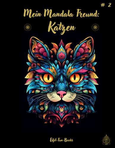 "Mein Mandala Freund: Katzen": Malbuch mit Mandalas für Erwachsene mit 50 Ausmalbildern | ab 8 Jahren | großes Format | ca. 22 x 28 cm | Entspannung ... (Mein Mandala Freund - Malbücher, Band 2) "Mein Mandala Freund: Katzen": Malbuch mit Mandalas für Erwachsene mit 50 Ausmalbildern | ab 8 Jahren | großes Format | ca. 22 x 28 cm | Entspannung ... (Mein Mandala Freund - Malbücher, Band 2) von Independently published