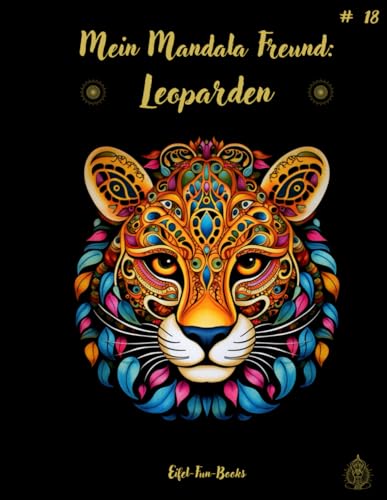"Mein Mandala Freund: Leoparden": Malbuch mit Mandalas für Erwachsene mit 50 Ausmalbildern | ab 8 Jahren | großes Format | ca. 22 x 28 cm | ... (Mein Mandala Freund - Malbücher, Band 18) "Mein Mandala Freund: Leoparden": Malbuch mit Mandalas für Erwachsene mit 50 Ausmalbildern | ab 8 Jahren | großes Format | ca. 22 x 28 cm | ... (Mein Mandala Freund - Malbücher, Band 18) von Independently published