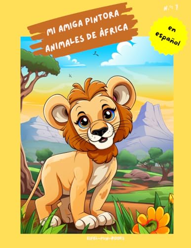 "Mi amiga pintora - Animales de África": Libro para colorear para niños con 75 páginas para colorear | de 3 a 8 años | gran formato | aprox. 22 x 28 centímetros "Mi amiga pintora - Animales de África": Libro para colorear para niños con 75 páginas para colorear | de 3 a 8 años | gran formato | aprox. 22 x 28 centímetros von Independently published