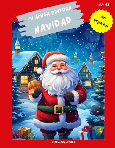 "Mi amiga pintora - Navidad": Libro para colorear para niños con 75 páginas para colorear | de 3 a 8 años | gran formato | aprox. 22 x 28 centímetros "Mi amiga pintora - Navidad": Libro para colorear para niños con 75 páginas para colorear | de 3 a 8 años | gran formato | aprox. 22 x 28 centímetros von Independently published