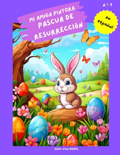 "Mi amiga pintora - Pascua de Resurrección": Libro para colorear para niños con 75 páginas para colorear | de 3 a 8 años | gran formato | aprox. 22 x 28 centímetros "Mi amiga pintora - Pascua de Resurrección": Libro para colorear para niños con 75 páginas para colorear | de 3 a 8 años | gran formato | aprox. 22 x 28 centímetros von Independently published
