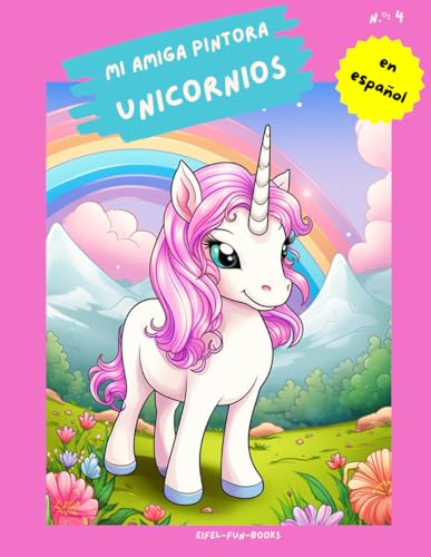 "Mi amiga pintora - Unicornios": Libro para colorear para niños con 75 páginas para colorear | de 3 a 8 años | gran formato | aprox. 22 x 28 centímetros "Mi amiga pintora - Unicornios": Libro para colorear para niños con 75 páginas para colorear | de 3 a 8 años | gran formato | aprox. 22 x 28 centímetros von Independently published