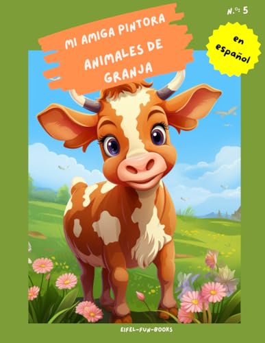 "Mi amiga pintora - animales de granja": Libro para colorear para niños con 75 páginas para colorear | de 3 a 8 años | gran formato | aprox. 22 x 28 centímetros "Mi amiga pintora - animales de granja": Libro para colorear para niños con 75 páginas para colorear | de 3 a 8 años | gran formato | aprox. 22 x 28 centímetros von Independently published