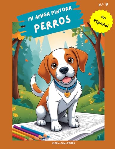 "Mi amiga pintora - perros": Libro para colorear para niños con 75 páginas para colorear | de 3 a 8 años | gran formato | aprox. 22 x 28 centímetros "Mi amiga pintora - perros": Libro para colorear para niños con 75 páginas para colorear | de 3 a 8 años | gran formato | aprox. 22 x 28 centímetros von Independently published