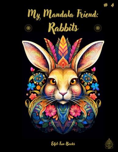 "My Mandala Friend: Rabbits": Coloring book with mandalas for adults with 50 coloring pictures | from 8 years | large format | 8,5 x 11 " | relaxation ... (My Mandala Friend - coloring books, Band 4) "My Mandala Friend: Rabbits": Coloring book with mandalas for adults with 50 coloring pictures | from 8 years | large format | 8,5 x 11 " | relaxation ... (My Mandala Friend - coloring books, Band 4) von Independently published