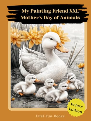 "My Painting Friend XXL - Mother's Day of Animals": Coloring book for adults with 85 coloring pictures | Ages 8 and up | Large format | Relaxation and ... Painting Friend XXL - coloring books, Band 1) "My Painting Friend XXL - Mother's Day of Animals": Coloring book for adults with 85 coloring pictures | Ages 8 and up | Large format | Relaxation and ... Painting Friend XXL - coloring books, Band 1) von Independently published