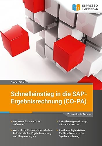 Schnelleinstieg in die SAP-Ergebnisrechnung (CO-PA) - 2., erweiterte Auflage von Espresso Tutorials