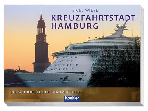 Kreuzfahrtstadt Hamburg: Die Metropole der Traumschiffe