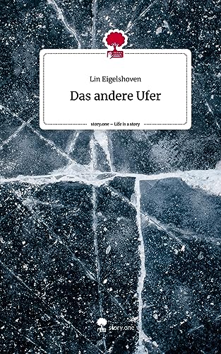 Das andere Ufer. Life is a Story - story.one von story.one publishing