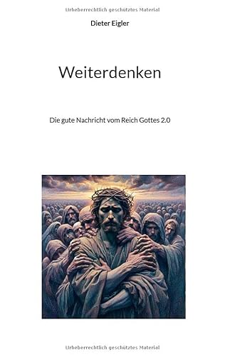 Weiterdenken: Die gute Nachricht vom Reich Gottes 2.0 von BoD – Books on Demand