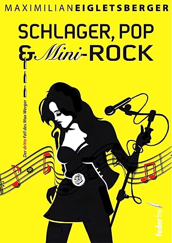 Schlager, Pop & Mini-Rock: Max Werger ermittelt von Federfrei Verlag